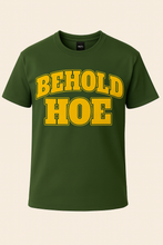 Load image into Gallery viewer, Behold Hoe T-Shirt