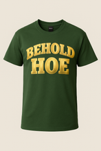 Load image into Gallery viewer, Behold Hoe T-Shirt
